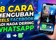 18 Cara Ubah Reels Facebook Jadi Nada Dering WhatsApp
