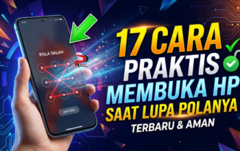 17 Cara Praktis Membuka HP Saat Lupa Polanya