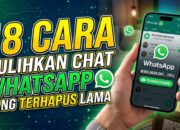 18 Cara Pulihkan Chat WhatsApp yang Terhapus Lama