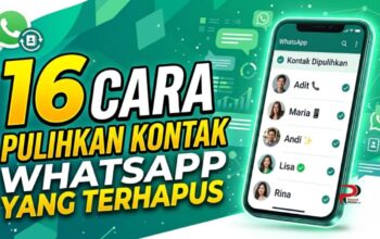 16 Cara Pulihkan Kontak WhatsApp yang Terhapus