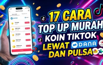 17 Cara Top Up Murah Koin TikTok Lewat DANA dan Pulsa