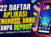 22 Daftar Aplikasi Penghasil Uang Tanpa Deposit