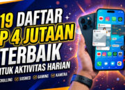 19 Daftar HP 4 Jutaan Terbaik untuk Aktivitas Harian