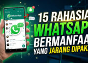 15 Rahasia WhatsApp Bermanfaat yang Jarang Dipakai