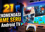21 Rekomendasi Game Seru di Android TV