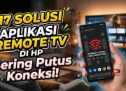 17 Solusi Aplikasi Remote TV di HP Sering Putus Koneksi