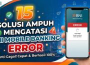 15 Solusi untuk Mengatasi BNI Mobile Banking Error