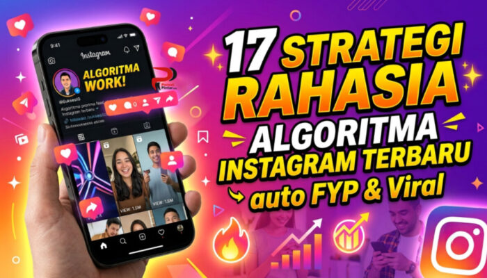 17 Strategi Rahasia Algoritma Instagram Terbaru