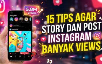 15 Tips Agar Story dan Post Instagram Banyak Views