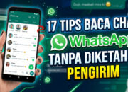 17 Tips Baca Chat WhatsApp Tanpa Diketahui Pengirim
