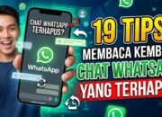 19 Tips Membaca Kembali Chat WhatsApp yang Terhapus