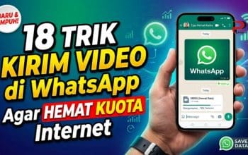 18 Trik Kirim Video di WhatsApp Agar Hemat Kuota Internet