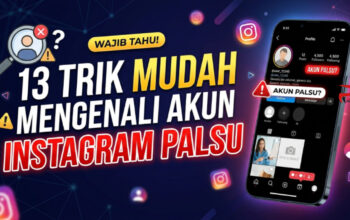 13 Trik Mudah Mengenali Akun Instagram Palsu
