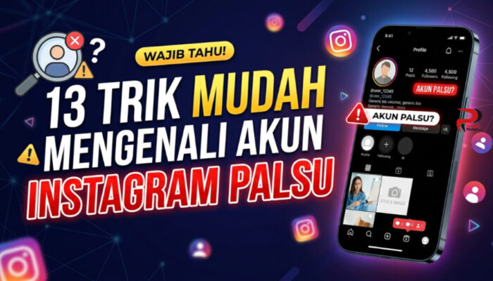 13 Trik Mudah Mengenali Akun Instagram Palsu