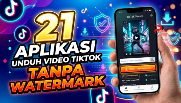 21 Aplikasi untuk Unduh Video Tiktok Tanpa WaterMark