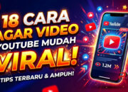 18 Cara Agar Video YouTube Mudah Viral
