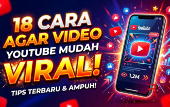 18 Cara Agar Video YouTube Mudah Viral