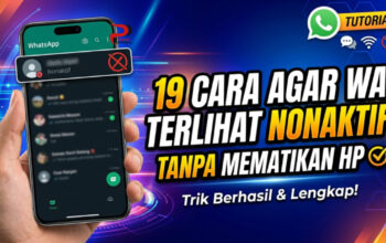 19 Cara Agar WA Terlihat Nonaktif Tanpa Mematikan HP