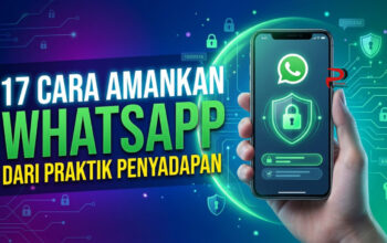 17 Cara Amankan WhatsApp dari Praktik Penyadapan