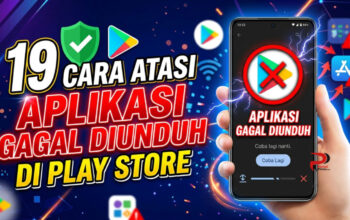 19 Cara Atasi Aplikasi Gagal Diunduh di Play Store
