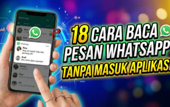 18 Cara Baca Pesan WhatsApp Tanpa Masuk Aplikasi