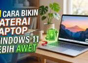 21 Cara Bikin Baterai Laptop Windows 11 Lebih Awet