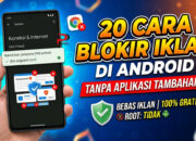 20 Cara Blokir Iklan di Android Tanpa Aplikasi Tambahan