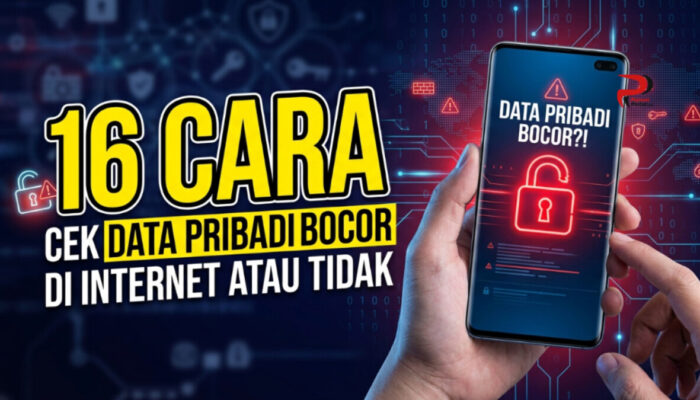16 Cara Cek Data Pribadi Bocor di Internet atau Tidak