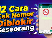 12 Cara Cek Nomor WhatsApp Diblokir Seseorang