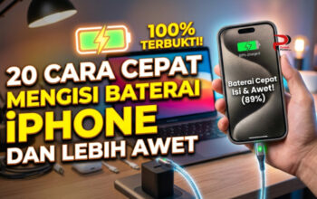 20 Cara Cepat Mengisi Baterai iPhone dan Lebih Awet