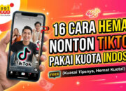 16 Cara Hemat Nonton TikTok Pakai Kuota Indosat