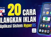 20 Cara Hilangkan Iklan di Aplikasi Sistem HyperOS