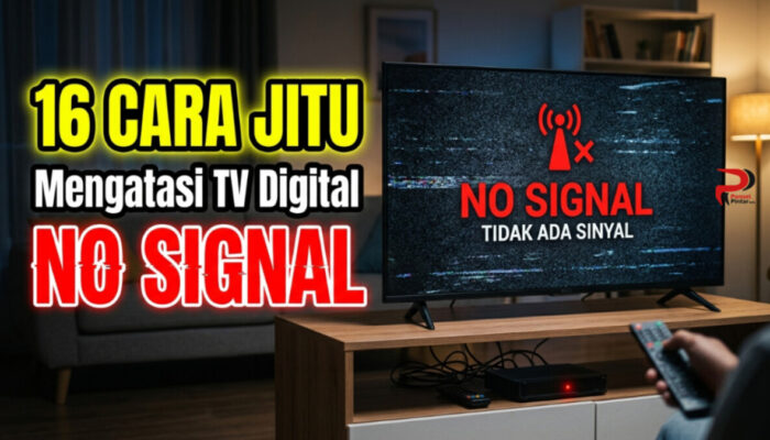 16 Cara Jitu Mengatasi TV Digital No Signal