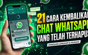 21 Cara Kembalikan Chat WhatsApp yang Telah Terhapus