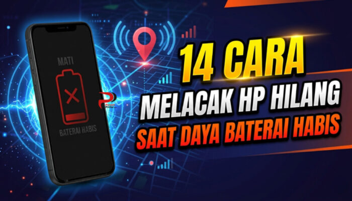 14 Cara Melacak HP Hilang Saat Daya Baterai Habis