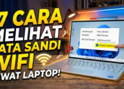 17 Cara Melihat Kata Sandi WiFi Lewat Laptop