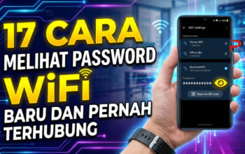 17 Cara Melihat Password WiFi Baru dan Pernah Terhubung