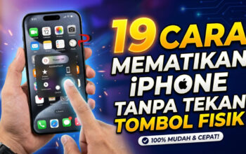 19 Cara Mematikan IPhone Tanpa Tekan Tombol Fisik