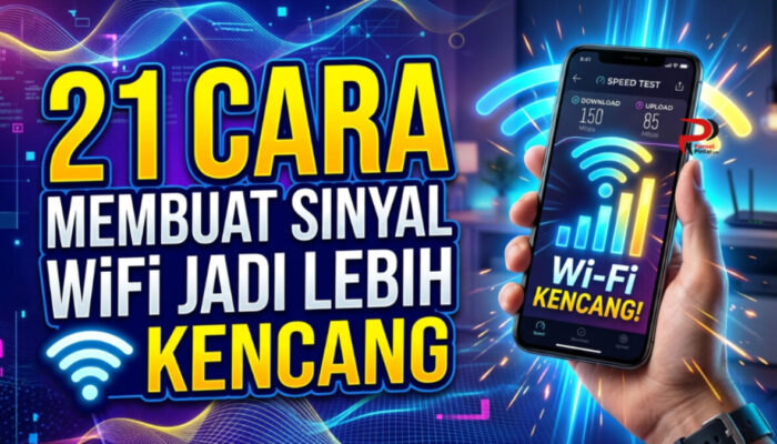 21 Cara Membuat Sinyal WiFi Jadi Lebih Kencang