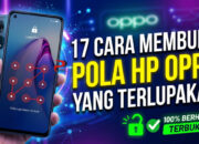 17 Cara Membuka Pola HP OPPO yang Terlupakan