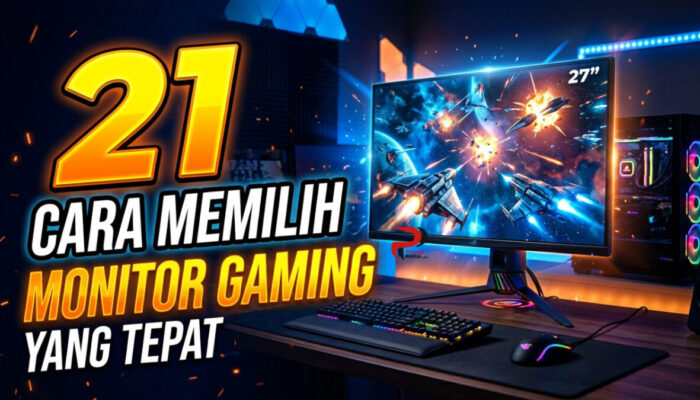 21 Cara Memilih Monitor Gaming yang Tepat