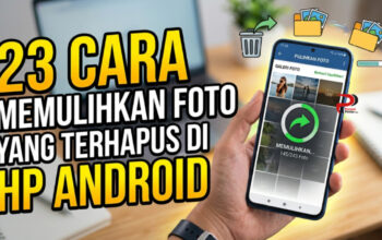 23 Cara Memulihkan Foto yang Terhapus di HP Android