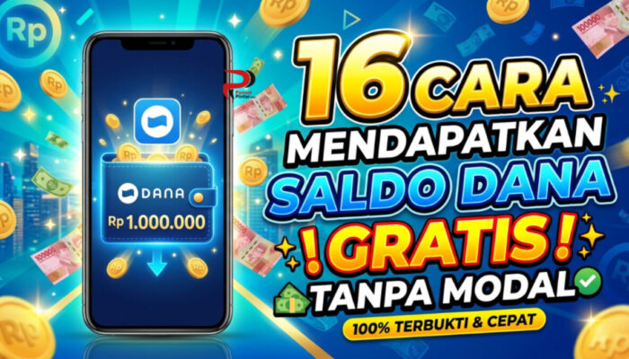 16 Cara Mendapatkan Saldo DANA Gratis Tanpa Modal