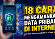18 Cara Mengamankan Data Pribadi di Internet