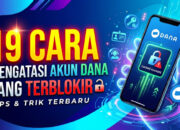 19 Cara Mengatasi Akun DANA yang Terblokir