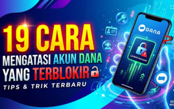 19 Cara Mengatasi Akun DANA yang Terblokir