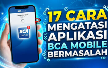 17 Cara Mengatasi Aplikasi BCA Mobile Bermasalah