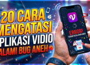 20 Cara Mengatasi Aplikasi Vidio Alami Bug Aneh