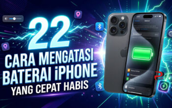 22 Cara Mengatasi Baterai iPhone yang Cepat Habis