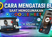 19 Cara Mengatasi Bug Saat Menggunakan Google Meet